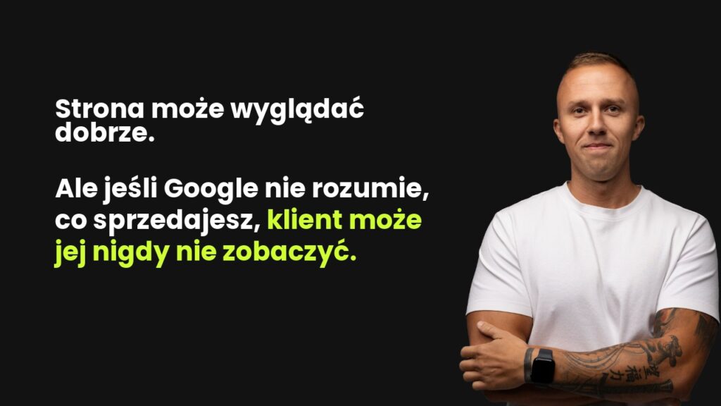 Kamil Laskowski i cytat o tym, że sama ładna strona nie wystarczy, jeśli Google nie rozumie oferty.